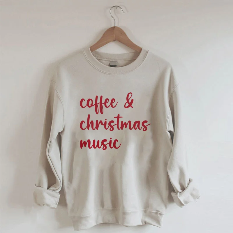 Coffee and Christmas Music Sweatshirt