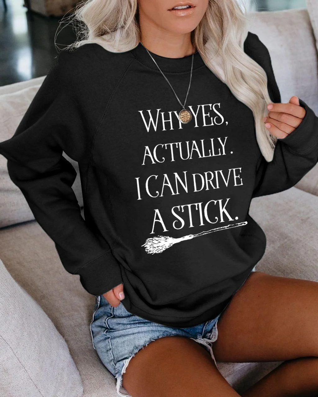 Why Yes Actually I Can Drive A Stick Halloween Sweatshirt