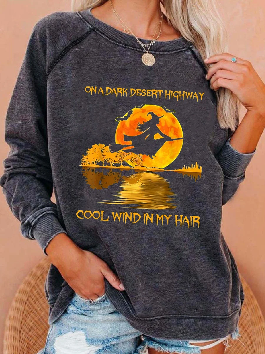 On A Dark Desert Highway Cool wind In My Hair Halloween Sweatshirt