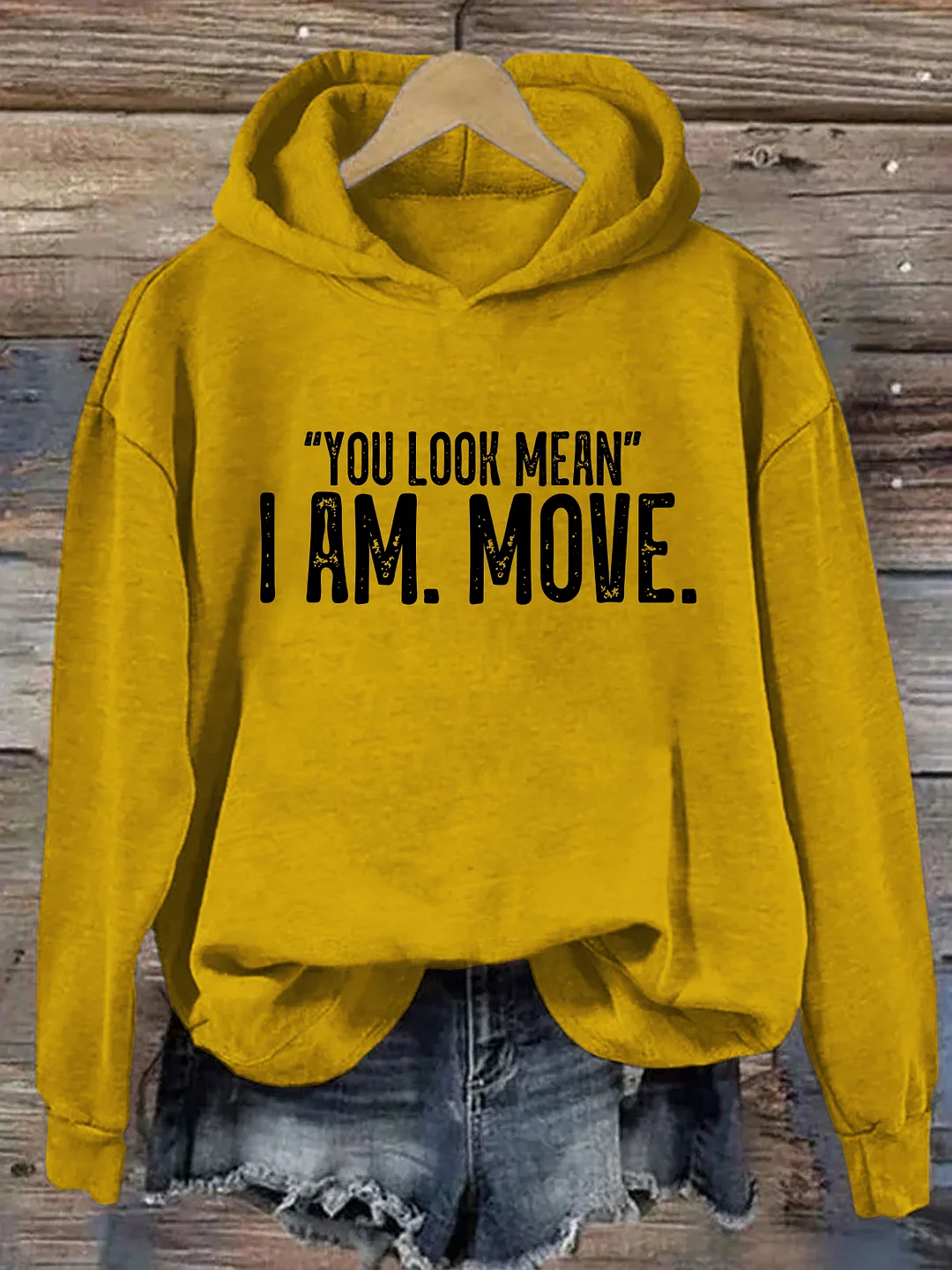 You Look Mean I Am Move Hoodie