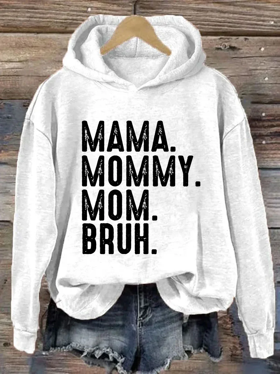 Mama Mommy Mom Bruh Hoodie