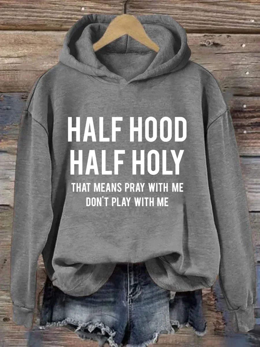 Half Hood Half Holy Hoodie