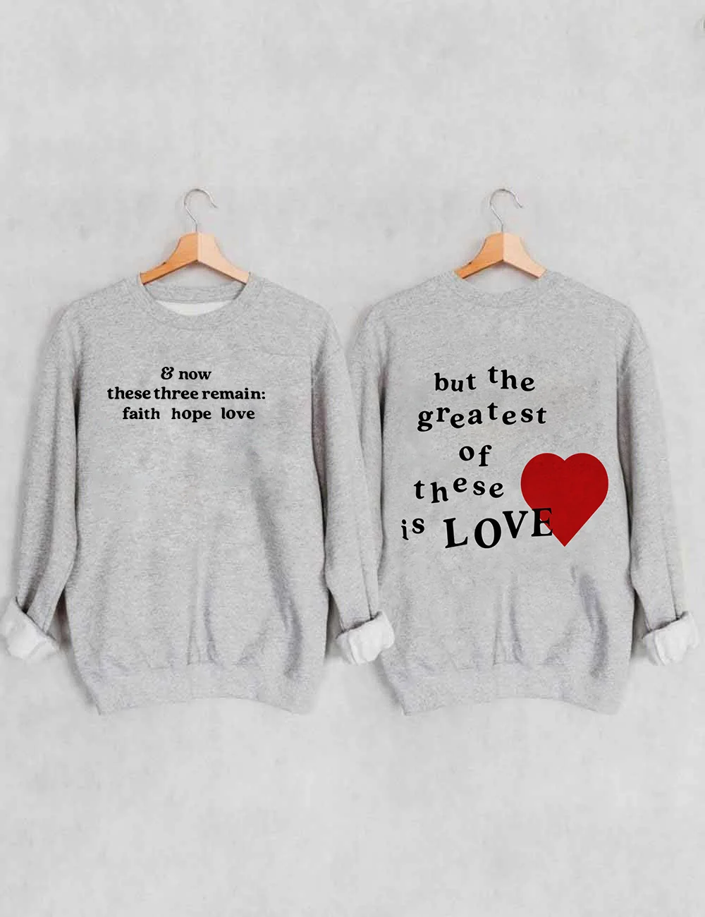 The Greatest Of These Is Love Sweatshirt