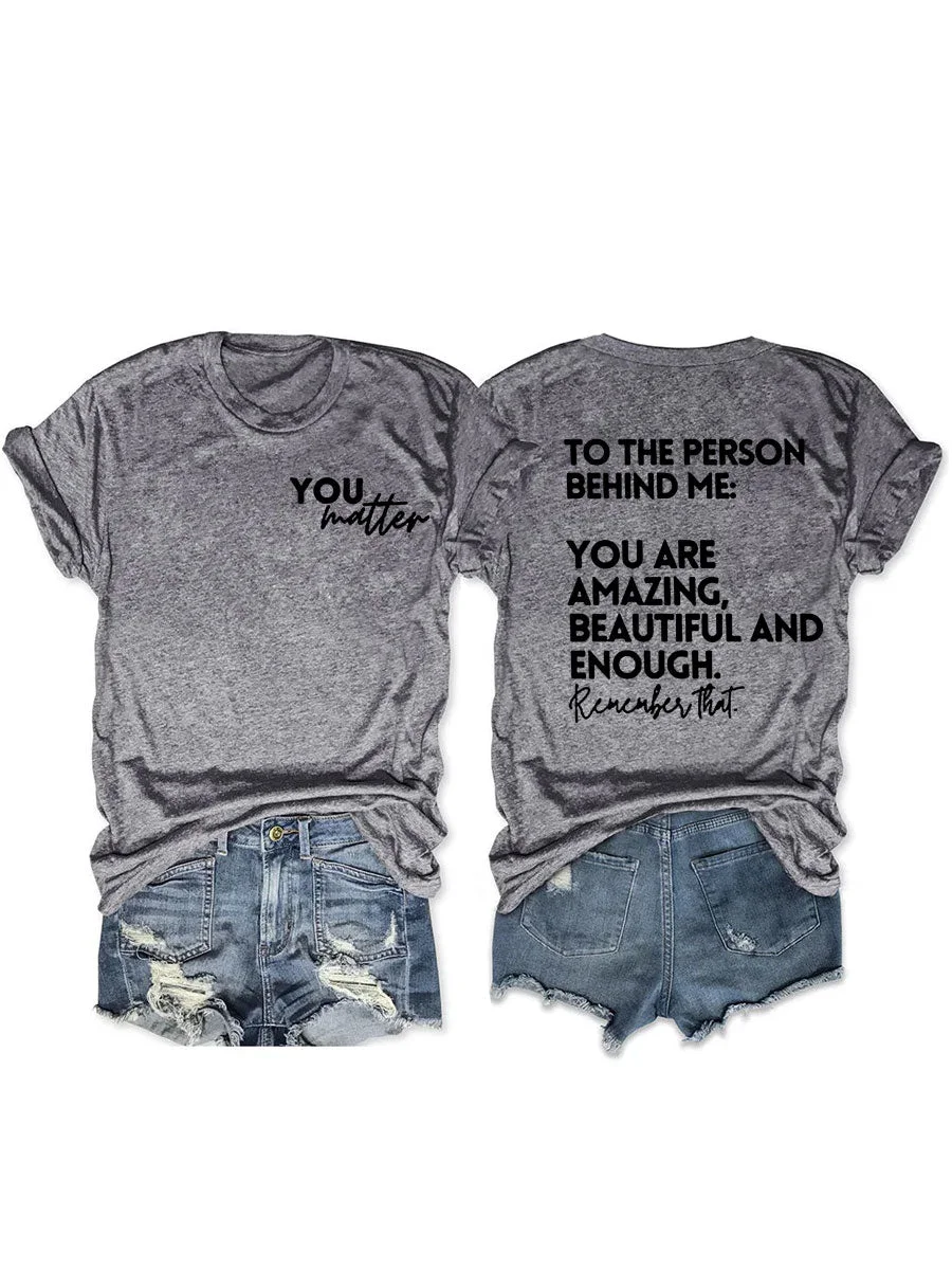 You Are Amazing Beautiful And Enough T-shirt