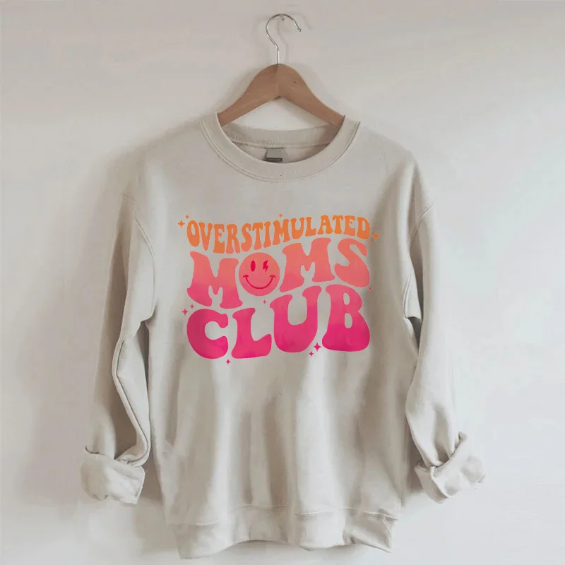 Overstimulated Moms Club Sweatshirt