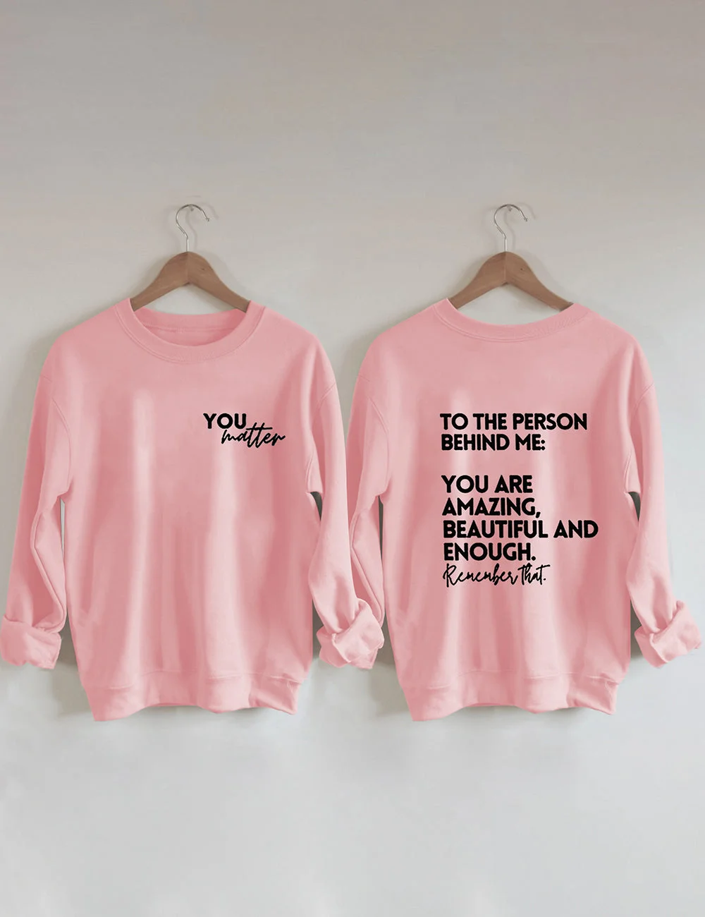 You Are Amazing Beautiful And Enough Sweatshirt