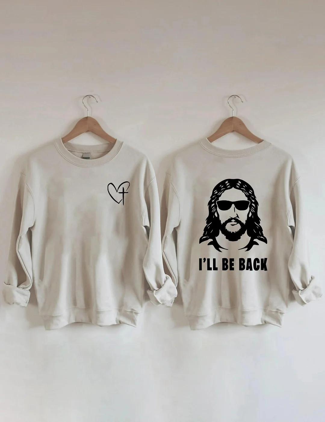 I 'll Be Back Sweatshirt