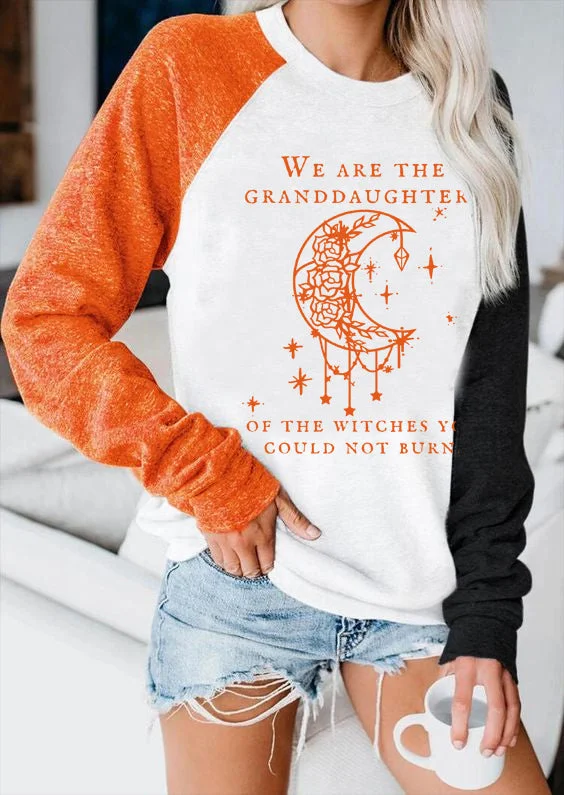 We Are the Granddaughters of the Witches You Could Not Burn Salem Witch Sweatshirt