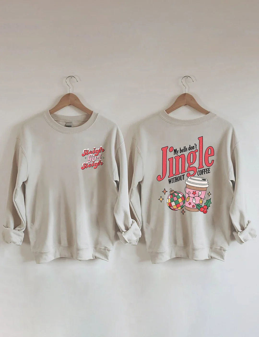 My Bells Don't Jingle Without Coffee Sweatshirt