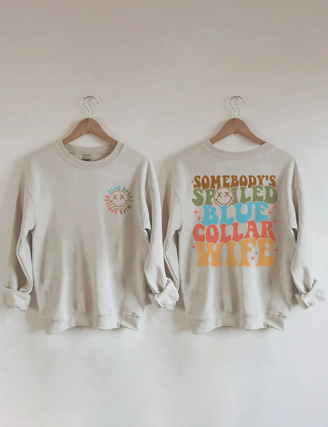 Somebody's Spoiled Blue Collar Wife Sweatshirt