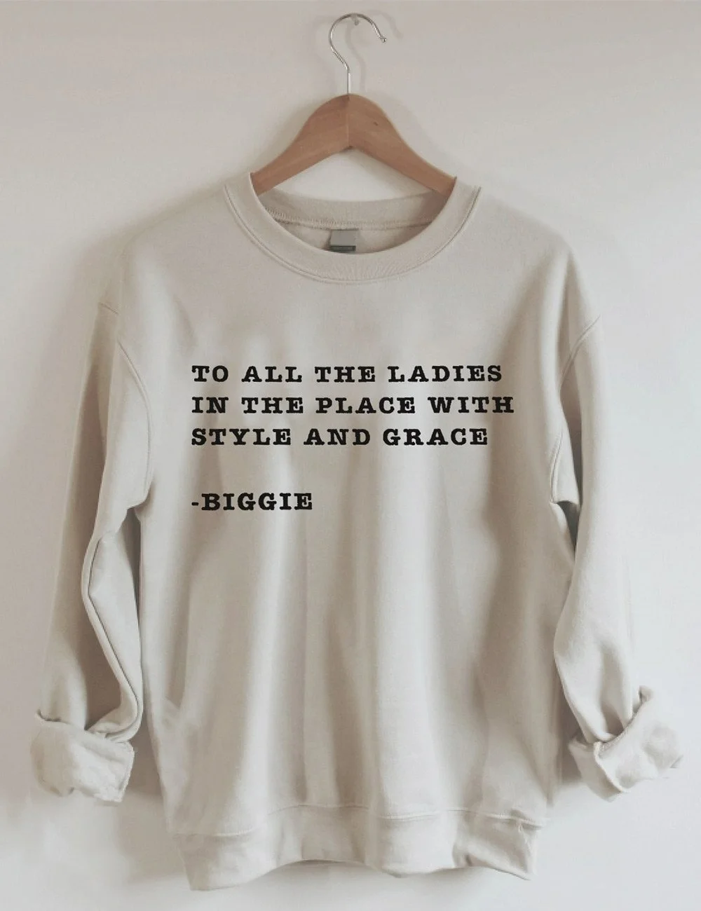 To All The Ladies In The Place With Style And Grace Sweatshirt