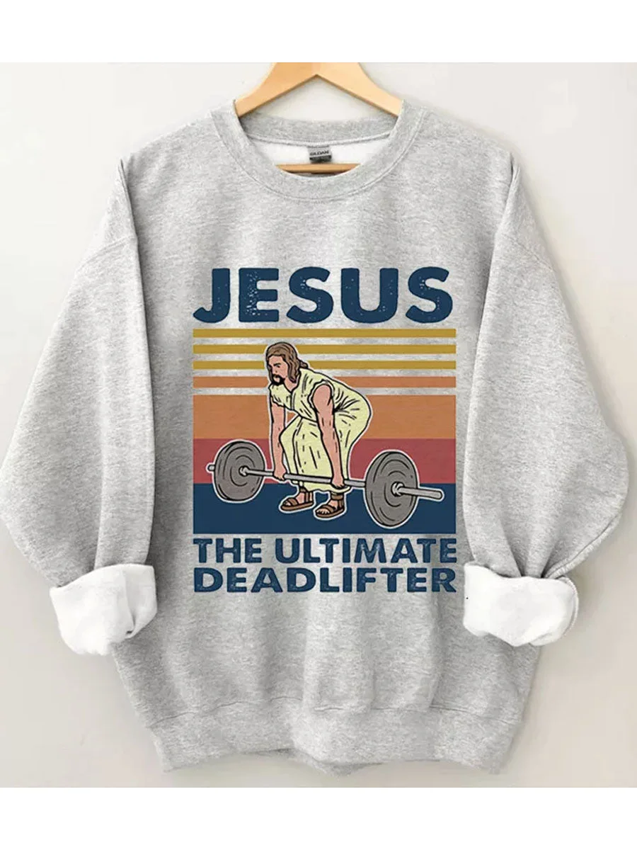 The Ultimate Deadlifter Sweatshirt