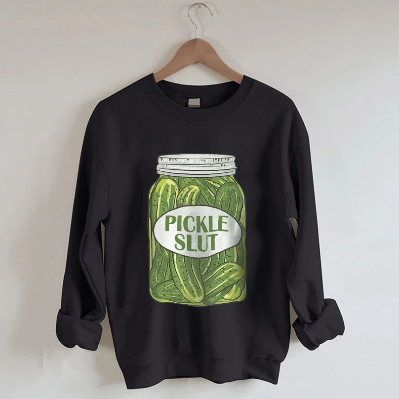 Pickle Slut Sweatshirt