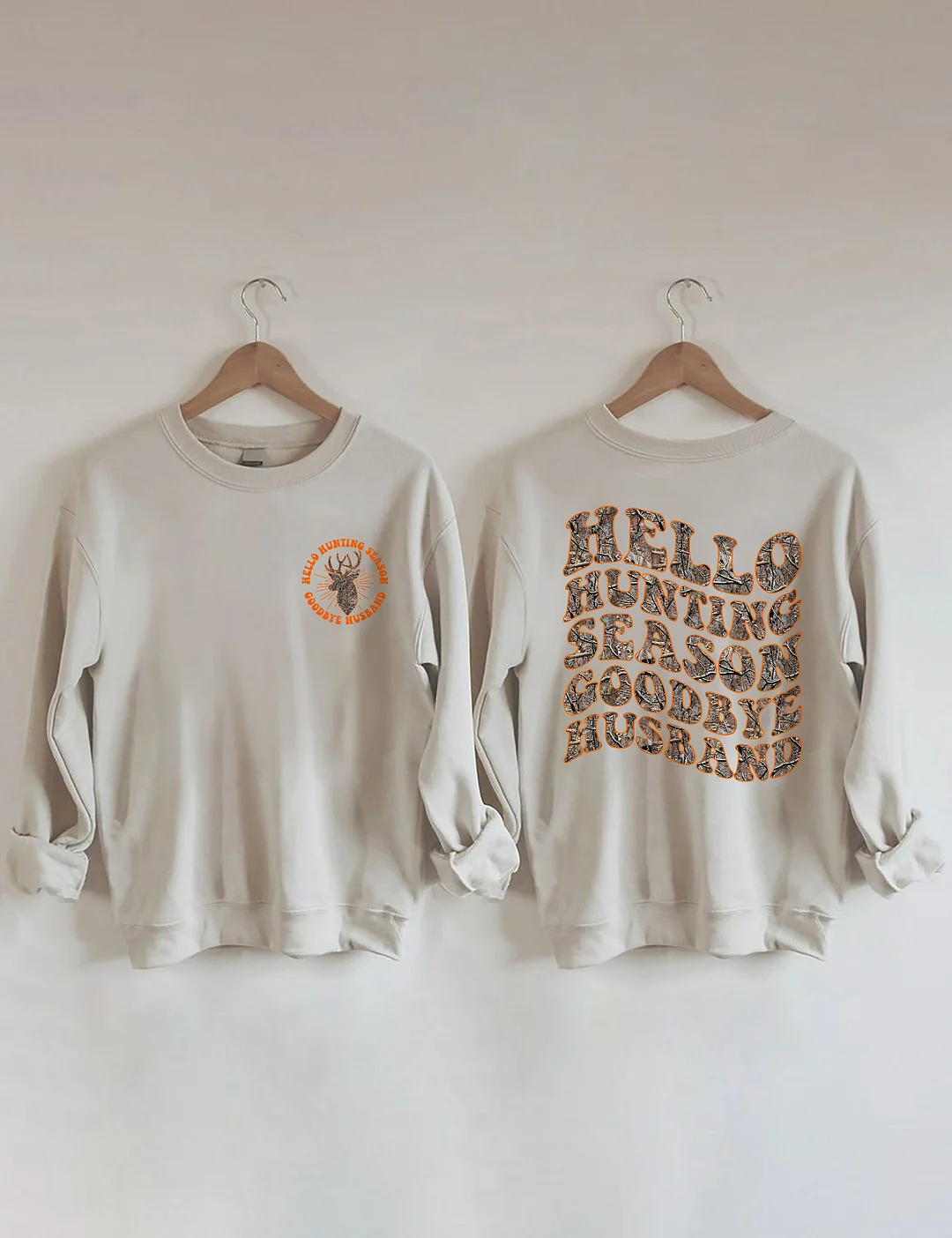 Hello Hunting Season Goodbye Husband Sweatshirt