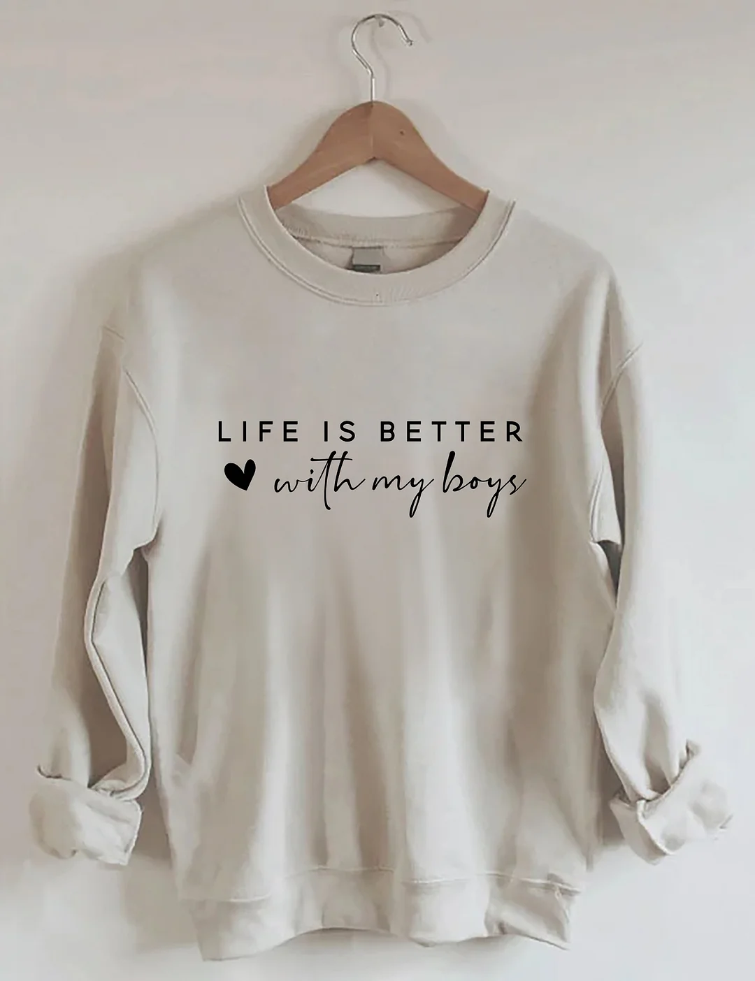 Life is Better With My Boys Sweatshirt