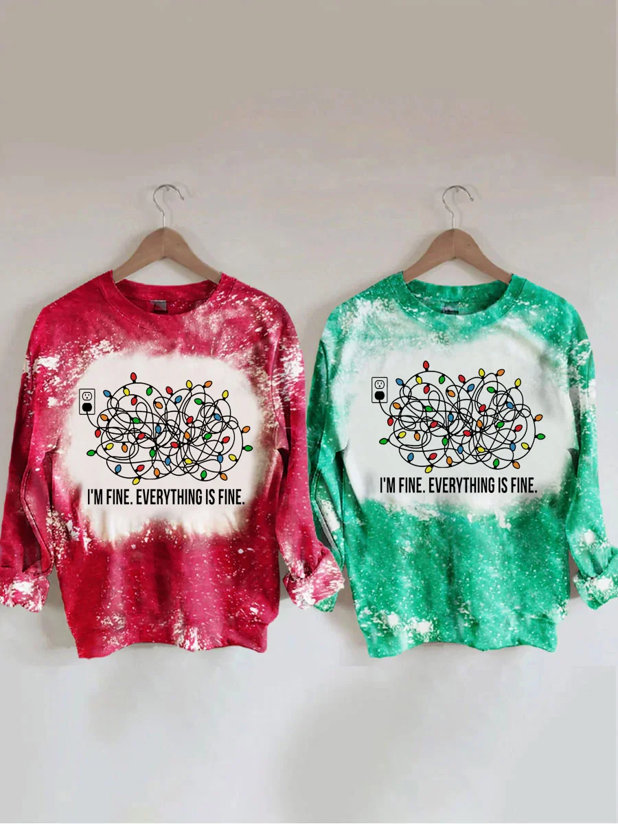 I'm Fine, Everything is Fine Tie Dye Christmas Sweatshirt