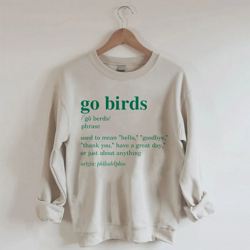 Go Birds Definition Sweatshirt