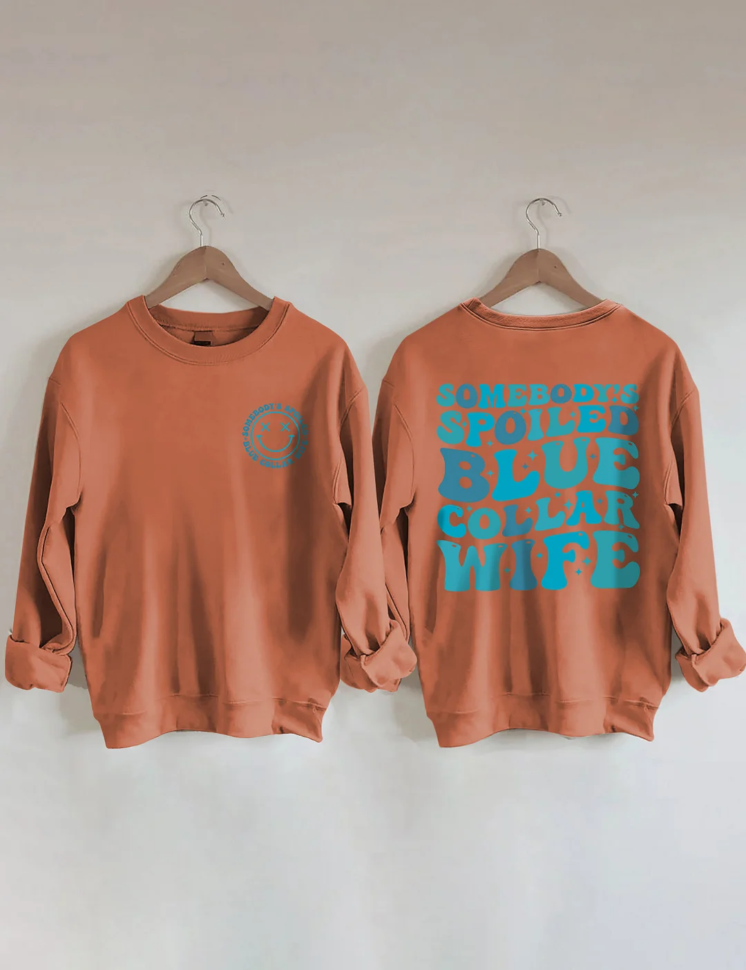 Somebody's Spoiled Blue Collar Wife Sweatshirt