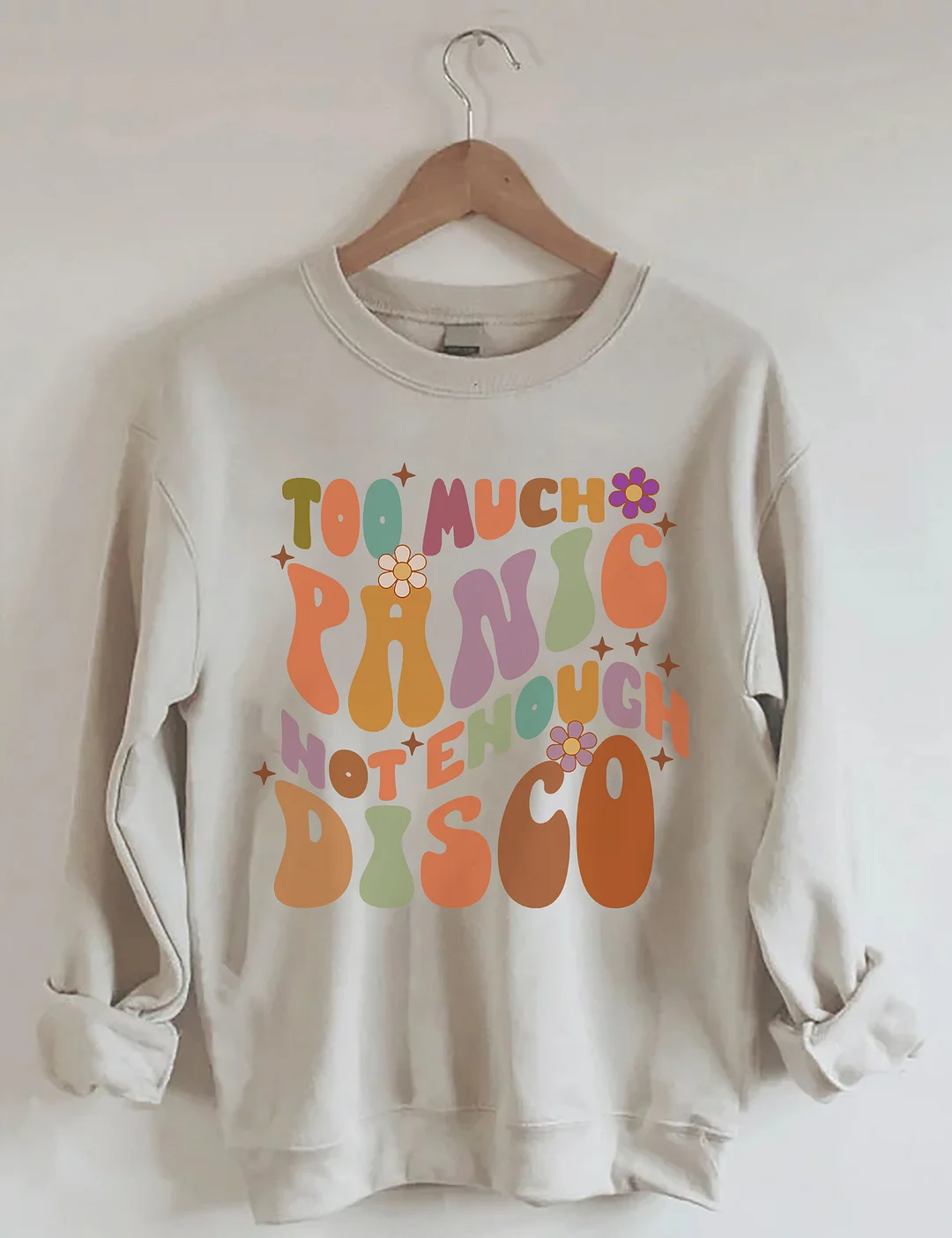 Too Much Panic Not Enough Disco Sweatshirt