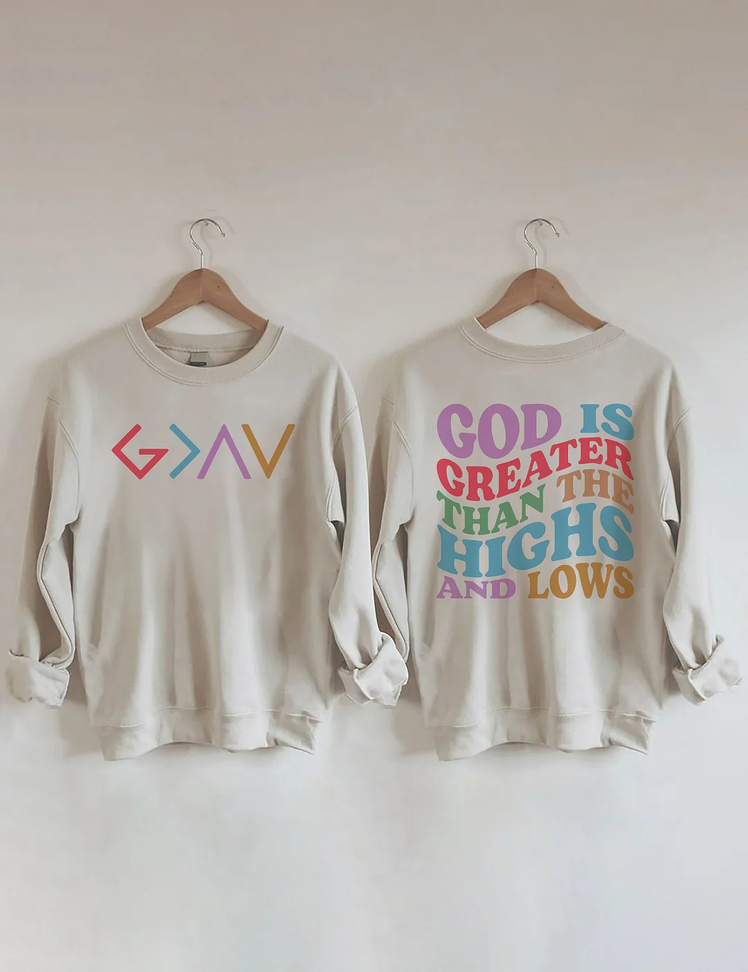 God Is Greater Than The Highs And Lows Sweatshirt