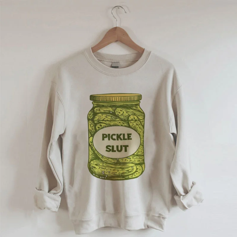 Pickle Slut Sweatshirt