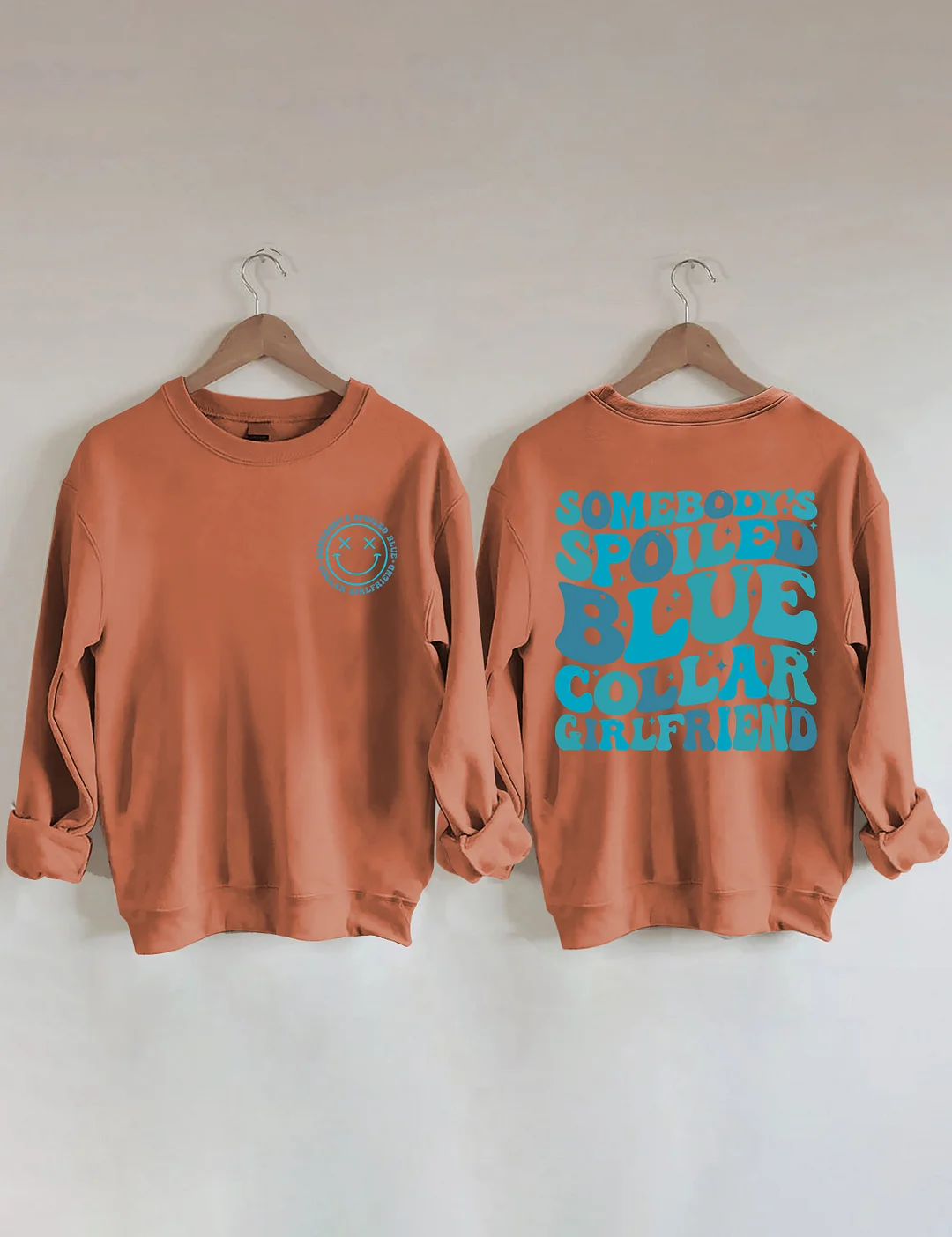 Somebody's Spoiled Blue Collar Girlfriend Sweatshirt