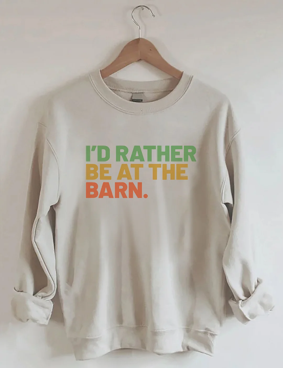 I'd Rather Be At The Barn Sweatshirt