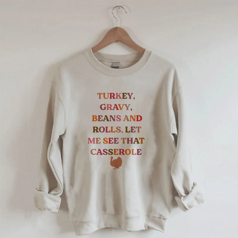 Let me see that Casserole Thanksgiving Sweatshirt