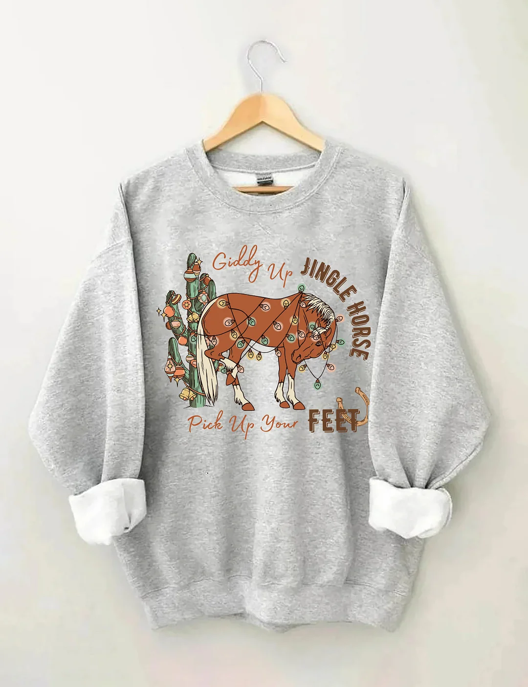 Giddy Up Jingle Horse Pick Up Your Feet Sweatshirt