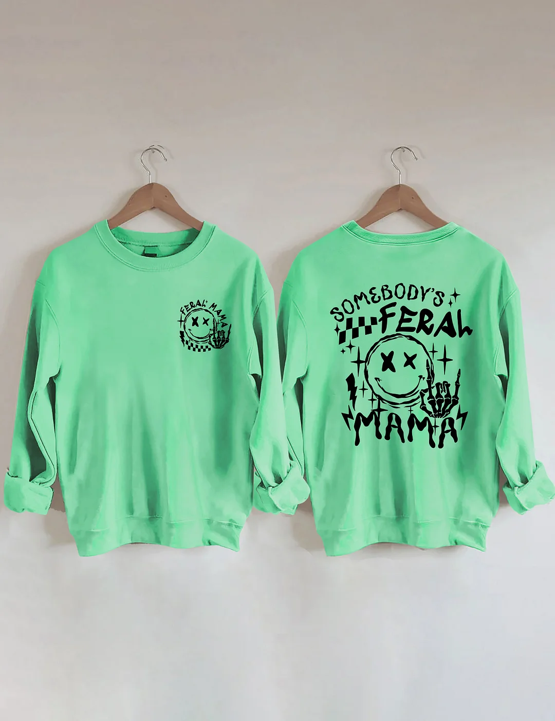 Somebody's Feral Mama Sweatshirt