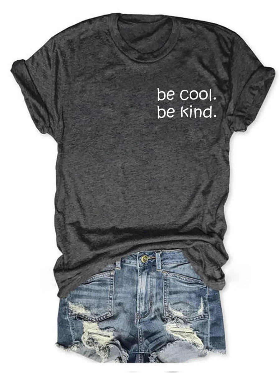 Be Kind Be Cool T-shirt