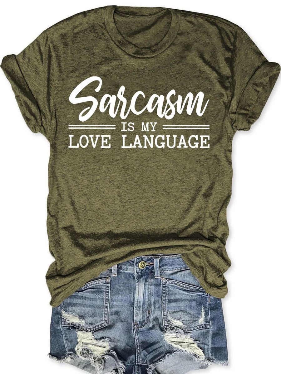 Sarcasm Is My Love Language T-shirt