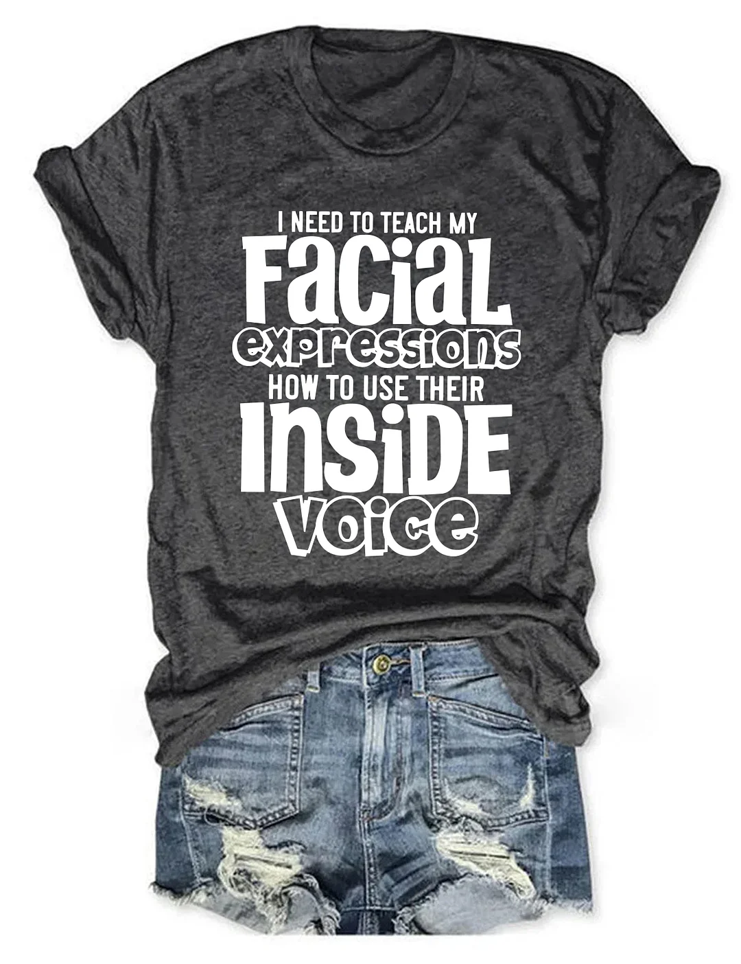 I Need To Teach My Facial Expressions T-shirt