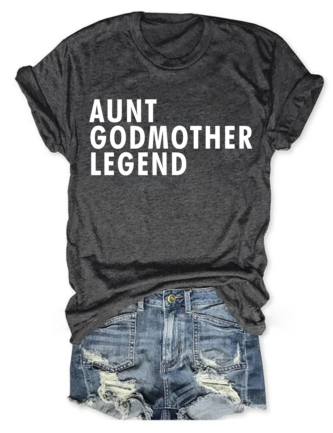 Aunt Godmother Legend T-shirt