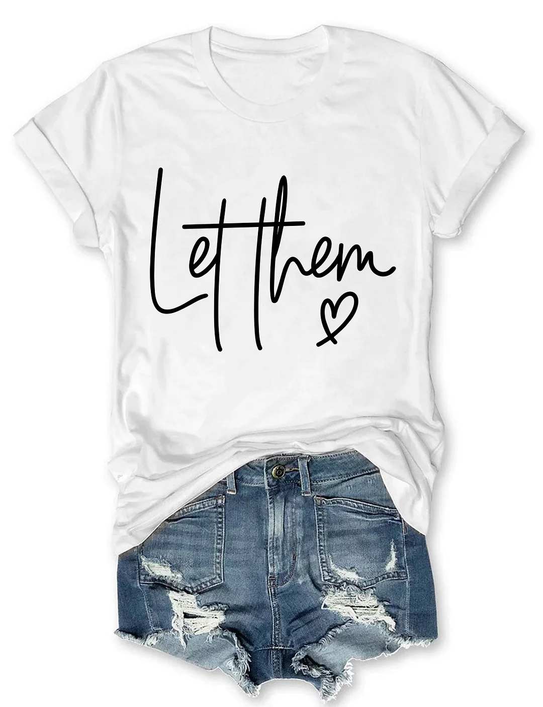 Let Them T-shirt